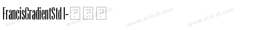 FrancisGradientStd I字体转换